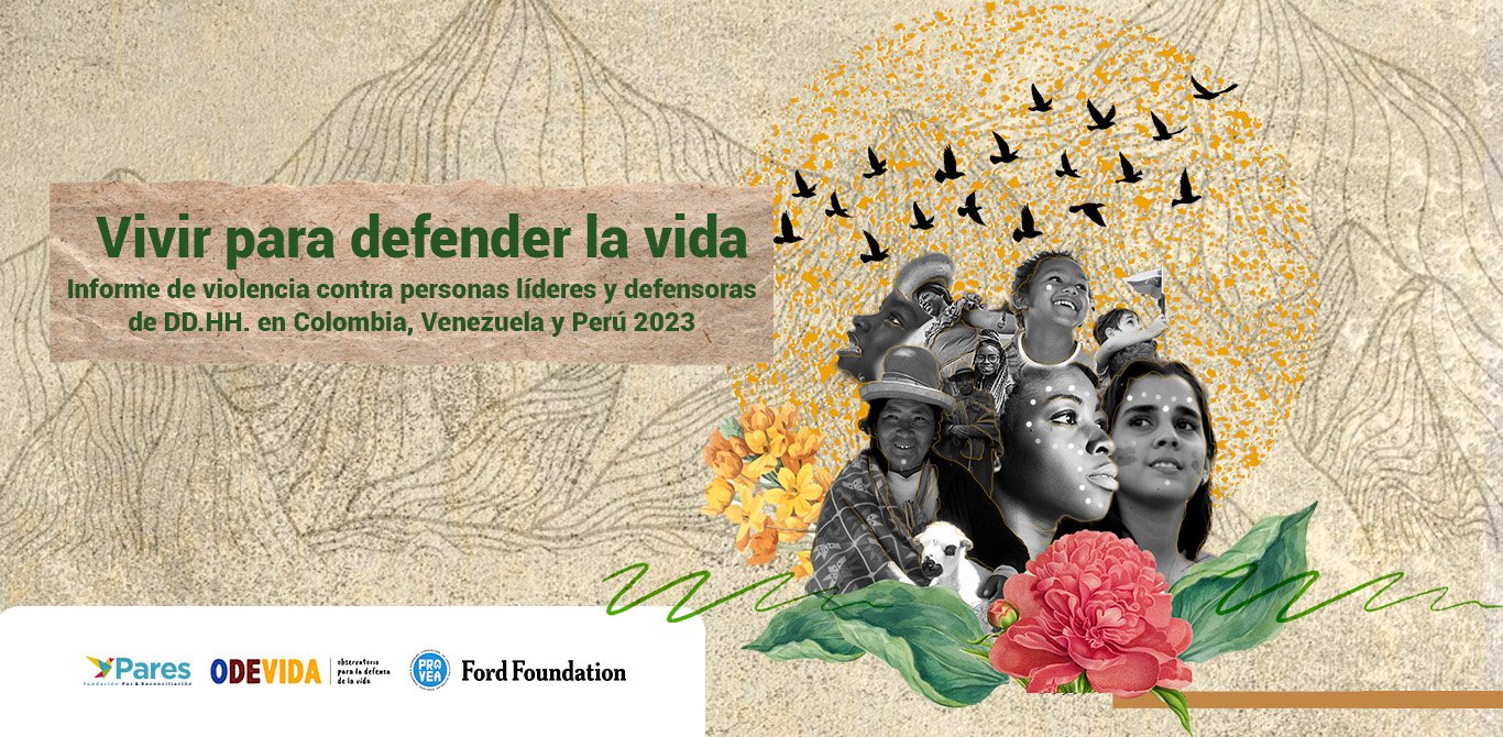 Informe: violencia contra personas líderes y defensoras de DDHH en Colombia, Venezuela y Perú – 2023